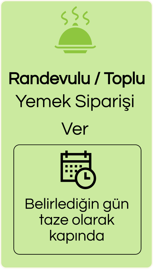 Randevulu Yemek Siparişi
